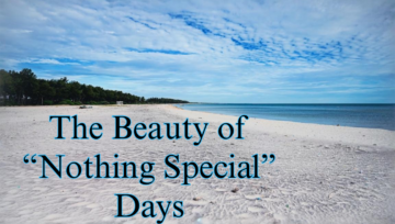 The Beauty of “Nothing Special” Days